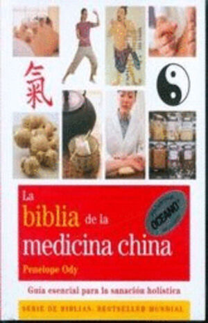 BIBLIA DE LA MEDICINA CHINA, LA