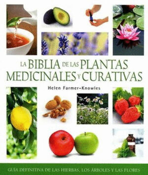 BIBLIA DE LAS PLANTAS MEDICINALES, LA