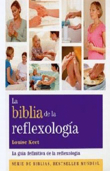 BIBLIA DE LA REFLEXOLOGIA, LA
