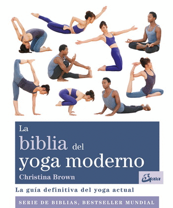 BIBLIA DEL YOGA MODERNO, LA