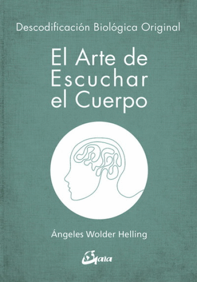 ARTE DE ESCUCHAR EL CUERPO, EL