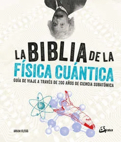 BIBLIA DE LA FISICA CUANTICA