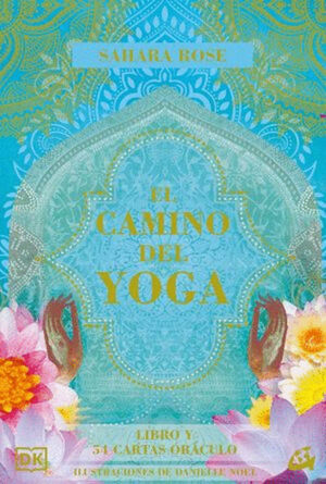 CAMINO DEL YOGA, EL (LIBRO Y 54 CARTAS ORÁCULO)