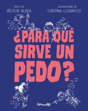 ¿PARA QUÉ SIRVE UN PEDO?