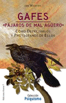 GAFES, PÁJAROS DE MAL AGÜERO
