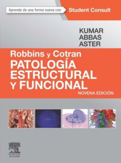 ROBBINS Y COTRAN PATOLOGIA ESTRUCTURAL Y FUNCIONAL 9A. EDICION