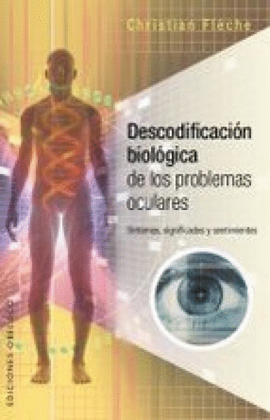 DESCODIFICACION BIOLOGICA DE LOS PROBLEMAS OCULARES