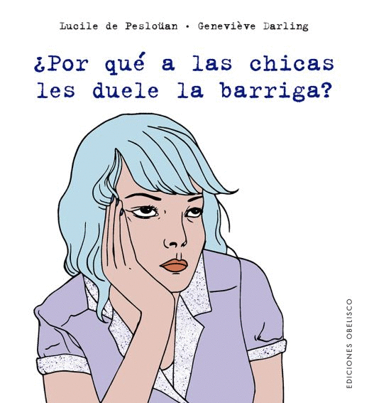 ¿POR QUE A LAS CHICAS LES DUELE LA BARRIGA?