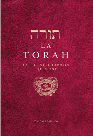 LA TORAH. LOS CINCO LIBROS DE MOSE