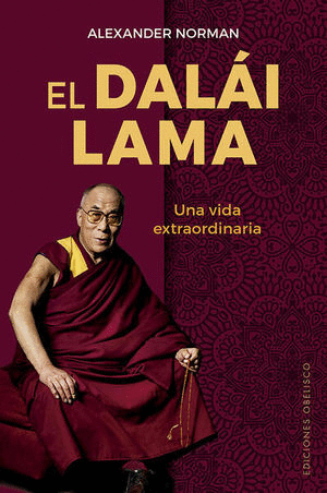 EL DALÁI LAMA. UNA VIDA EXTRAORDINARIA