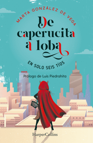 DE CAPERUCITA A LOBA