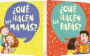 QUE HACEN LAS MAMAS / QUE HACEN LOS PAPAS