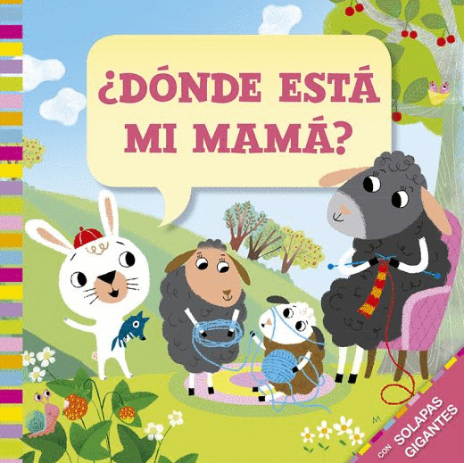 ¿DONDE ESTA MI MAMA?