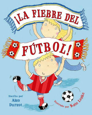 FIEBRE DEL FUTBOL! LA