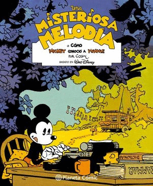 DISNEY. UNA MISTERIOSA MELODÍA O CÓMO MICKEY CONOCIÓ A MINNIE