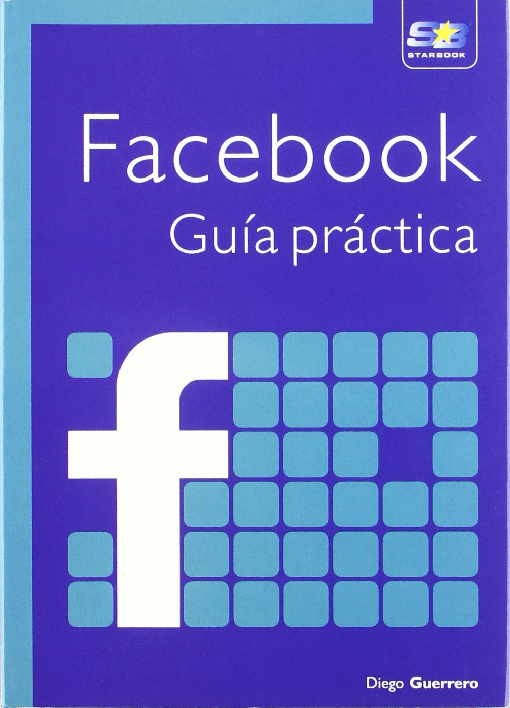 FACEBOOK. GUIA PRACTICA