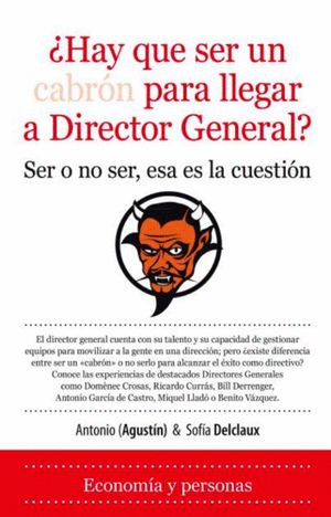 ¿HAY QUE SER UN CABRÓN PARA LLEGAR A DIRECTOR GENERAL?