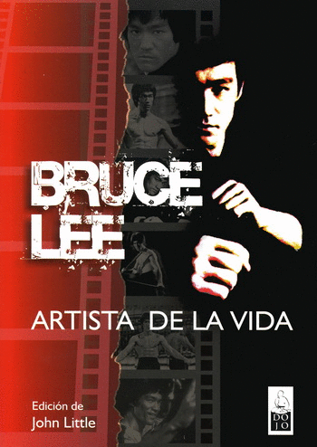 BRUCE LEE, ARTISTA DE LA VIDA