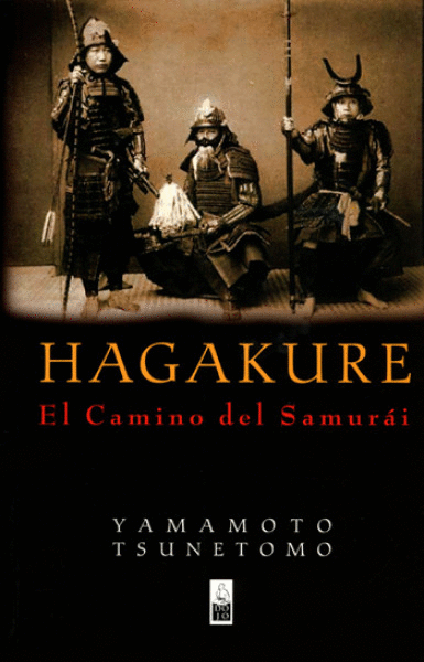 HAGAKURE. EL CAMINO DEL SAMURÁI