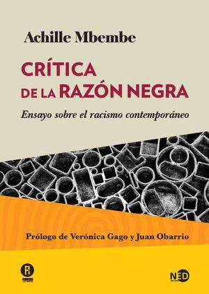 CRÍTICA DE LA RAZÓN NEGRA. ENSAYO SOBRE EL RACISMO CONTEMPORÁNEO