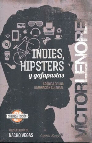 INDIES, HIPSTERS Y GAFAPASTAS