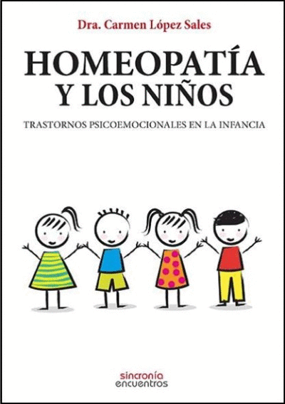 HOMEOPATÍA Y LOS NIÑOS : TRASTORNOS PSICOEMOCIONALES EN LA INFANCIA