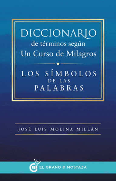 DICCIONARIO DE TÉRMINOS SEGÚN UN CURSO DE MILAGROS