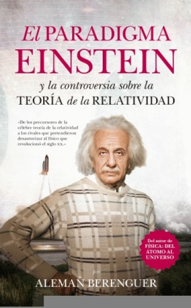 PARADIGMA DE EINSTEIN, EL Y LA CONVERSIÓN SOBRE LA TEORÍA DE LA RELATIVIDAD