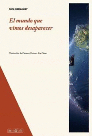 MUNDO QUE VIMOS DESAPARECER, EL
