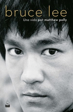 BRUCE LEE. UNA VIDA