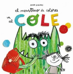 MONSTRUO DE COLORES VA AL COLE, EL