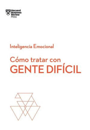 CÓMO TRATAR CON GENTE DIFÍCIL