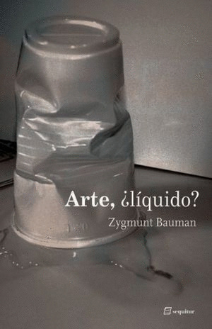 ARTE, ¿LÍQUIDO?