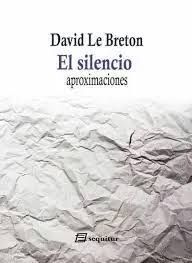 SILENCIO, EL: APROXIMACIONES (3RA. EDICIÓN)