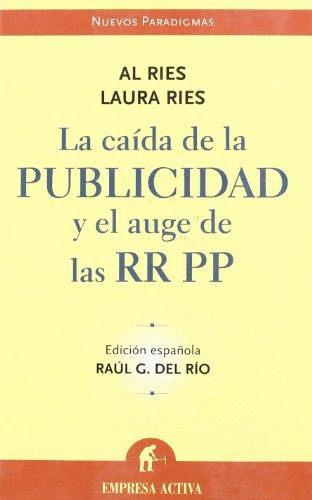 LA CAÍDA DE LA PUBLICIDAD Y EL AUGE DE LAS RELACIONES PÚBLICAS