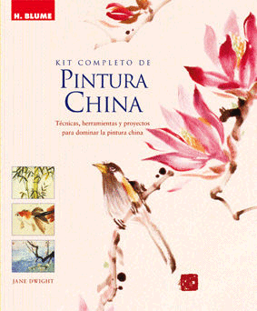 KIT COMPLETO DE PINTURA CHINA : TÉCNICAS, HERRAMIENTAS Y PROYECTOS PARA DOMINAR LA PINTURA CHINA