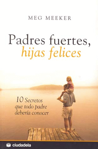 PADRES FUERTES, HIJAS FELICES