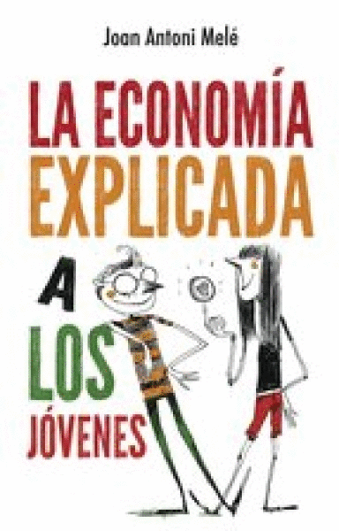 ECONOMIA EXPLICADA A LOS JOVENES