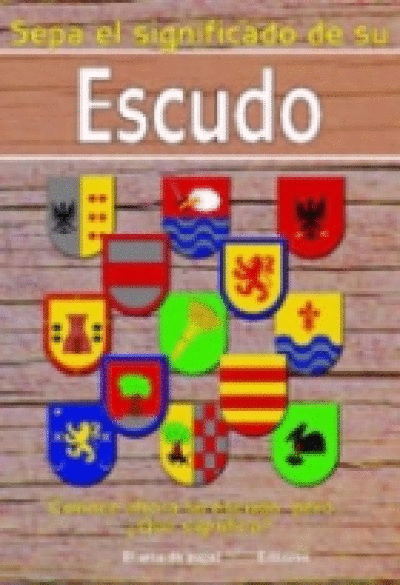 SEPA EL SIGNIFICADO DE SU ESCUDO