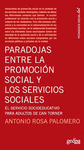 PARADOJAS ENTRE LA PROMOCION SOCIAL Y LOS SERVICIOS SOCIALES