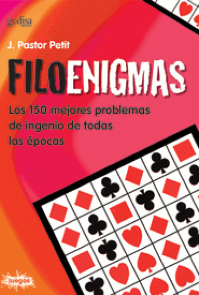 FILOENIGMAS LOS 150 MEJORES PROBLEMAS DE INGENIO DE TODAS E.