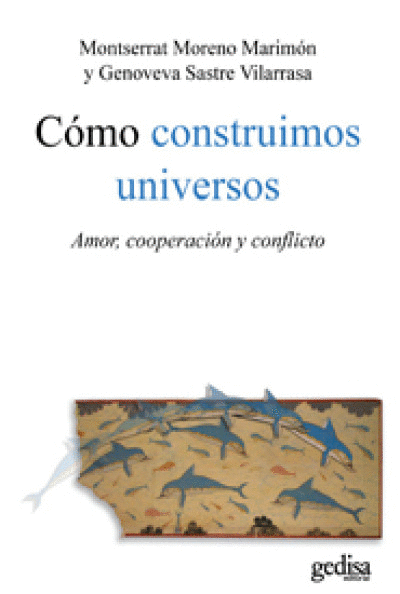 COMO CONSTRUIMOS UNIVERSOS