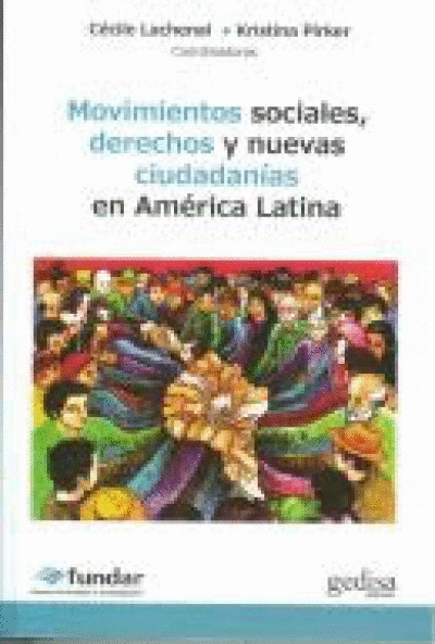 MOVIMIENTOS SOCIALES DERECHOS Y NUEVAS CIUDADANIAS EN AMERICA LATINA