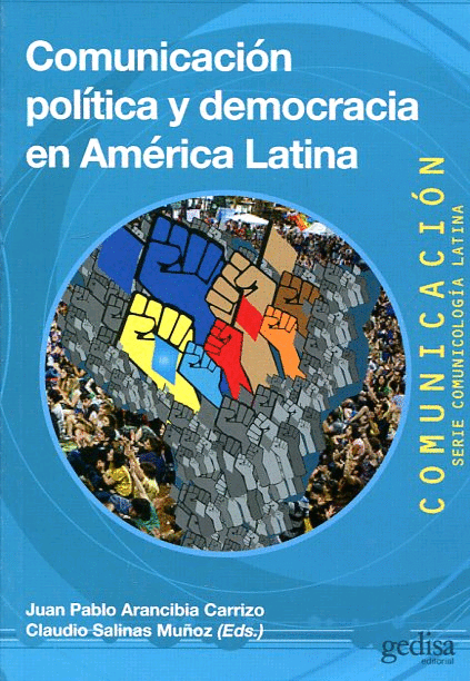COMUNICACION POLITICA Y DEMOCRACIA EN AMERICA LATINA