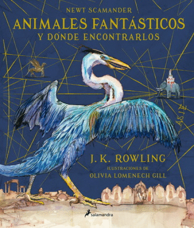 ANIMALES FANTASTICOS Y DONDE ENCONTRARLOS (ILUSTRADO)