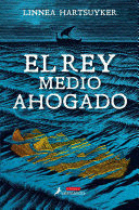 REY MEDIO AHOGADO, EL
