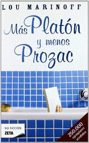 MAS PLATON Y MENOS PROZAC