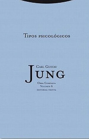 TIPOS PSICOLÓGICOS / OBRAS COMPLETAS / VOL. 6