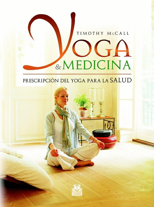 YOGA & MEDICINA. PRESCRIPCION DEL YOGA PARA LA SALUD