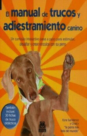 MANUAL DE TRUCOS Y ADIESTRAMIENTO CANINO, EL